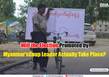 Will the Election Promoted by Myanmar’s Coup Leader Actually Take Place?