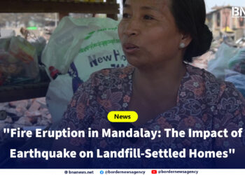 “Fire Eruption in Mandalay: The Impact of Earthquake on Landfill-Settled Homes”