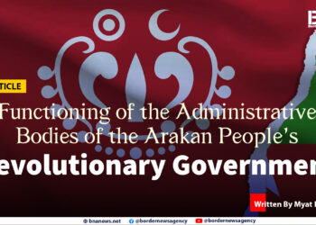 Functioning of the Administrative Bodies of the Arakan People’s Revolutionary Government