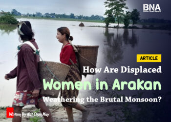 How Are Displaced Women in Arakan Weathering the Brutal Monsoon?