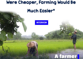 “If Fuel and Fertilizers Were Cheaper, Farming Would Be Much Easier”